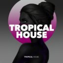 Tropical House - Tropical (Dub Mix)