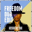 Pharrell - Freedom (Nothing But Funk Dub Edit)