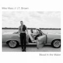 Mike Mass & J.T. Brown - Blood In the Water ()