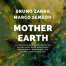 Bruno Zarra, Marco Semedo - Mother Earth (Sylva Drums Remix)