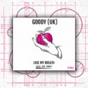 Goody (UK) - Lose My Breath