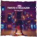 TWSTD & Releazer - I\'m Falling (Original Mix)