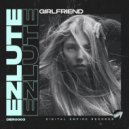 Ezlute - Girlfriend