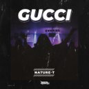 Nature-T - Gucci (Original Mix)