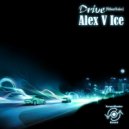 Alex V Ice - Drive [Without Brakes] (Original Mix)