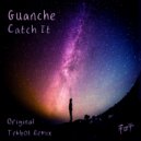 Guanche - Catch It (TekboT Remix)