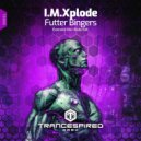 I.M.Xplode - Futter Bingers (Extended Mix)