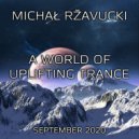 Michał Ržavucki - A World Of Uplifting Trance (September 2020)