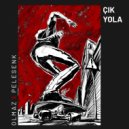 Olmaz, Pelesenk - Çık Yola (Original Mix)