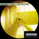 Fahri Mac ft Ryan J - Love Feels Like