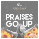 Brentano, KDaVine - Praises Go Up (Tony Vee\'s Vocal OverDub Mix)