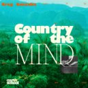 Greg Gonzalez - Country of the Mind (Edit)