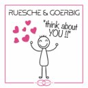 Ruesche & Goerbig - Think About You