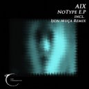 AIX - NoType (Original mix)