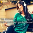 DJ Retriv - Tech and Club party House ep. 11 ()