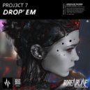 Proj3ct 7 - Drop\'em (Original mix)