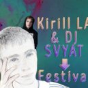 Kirill LA & DJ SVYAT - Festival (Original Mix)