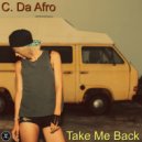 C. Da Afro - Take Me Back (Original Mix)