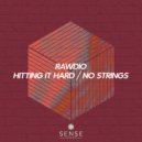 Rawdio - No Strings (Extended Mix)