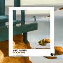 Matt Garner - Good Time (Original Mix)