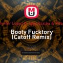 Jennifer Lopez ft. Iggy Azalea & Pitbull - Booty Fucktory (Catoff Remix)