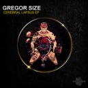 Gregor Size - Cerebral Lapsus (Jaystrng Remix)