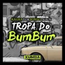 Kaura DJ & Bongotrack - Tropa Do BumBum