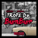 Kaura DJ & Bongotrack - Tropa Do BumBum