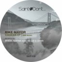 Kike Mayor - Choices (Nektar Agu Remix)
