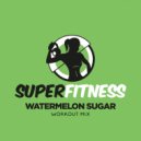 SuperFitness - Watermelon Sugar