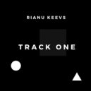Rianu Keevs - Track One
