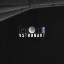 VSTRONAVT - Mori (Original Mix)