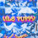 Vile puppy - Не вникай
