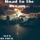 Alex_Buzhek - Road to the Dream... ()