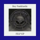 Boy Funktastic - FiLP (Original mix)