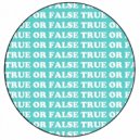 THELENNY - TRUE OR FALSE