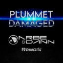 Plummet - Damaged (Arbe & Dann Rework)