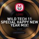 LEVIO - WILD TECH 11 SPECIAL HAPPY NEW YEAR MIX! ()