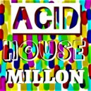 JJMillon - ACID HOUSE MIX (TOP 10 2020)