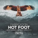 Fabrication - Hot Foot