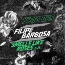 Filipe Barbosa - Smells Like Roses (Original Mix)
