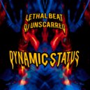 Lethal Beat & Dj Unscarred - Dynamic Status (Original mix)
