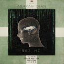 Ashkan Dian - 963 Hz (Space Motion Remix)