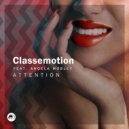 Classemotion Ft. Angela Mosley - Attention (Original Mix)