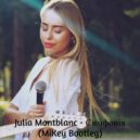 Julia Montblanc - Симфонія (MiKey Bootleg)