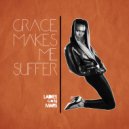 Ladies On Mars - Grace Makes Me Suffer (Original Mix)