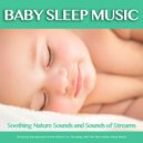 Baby Sleep Music & Baby Lullaby Academy & Baby Lullaby - Baby Dreams