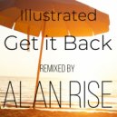 Alan Rise, Illustrated - Get it Back