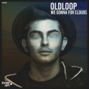 Oldloop - We Gonna For Clouds (Extended Mix)