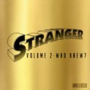Stranger - Hangin Around With Alice ()
